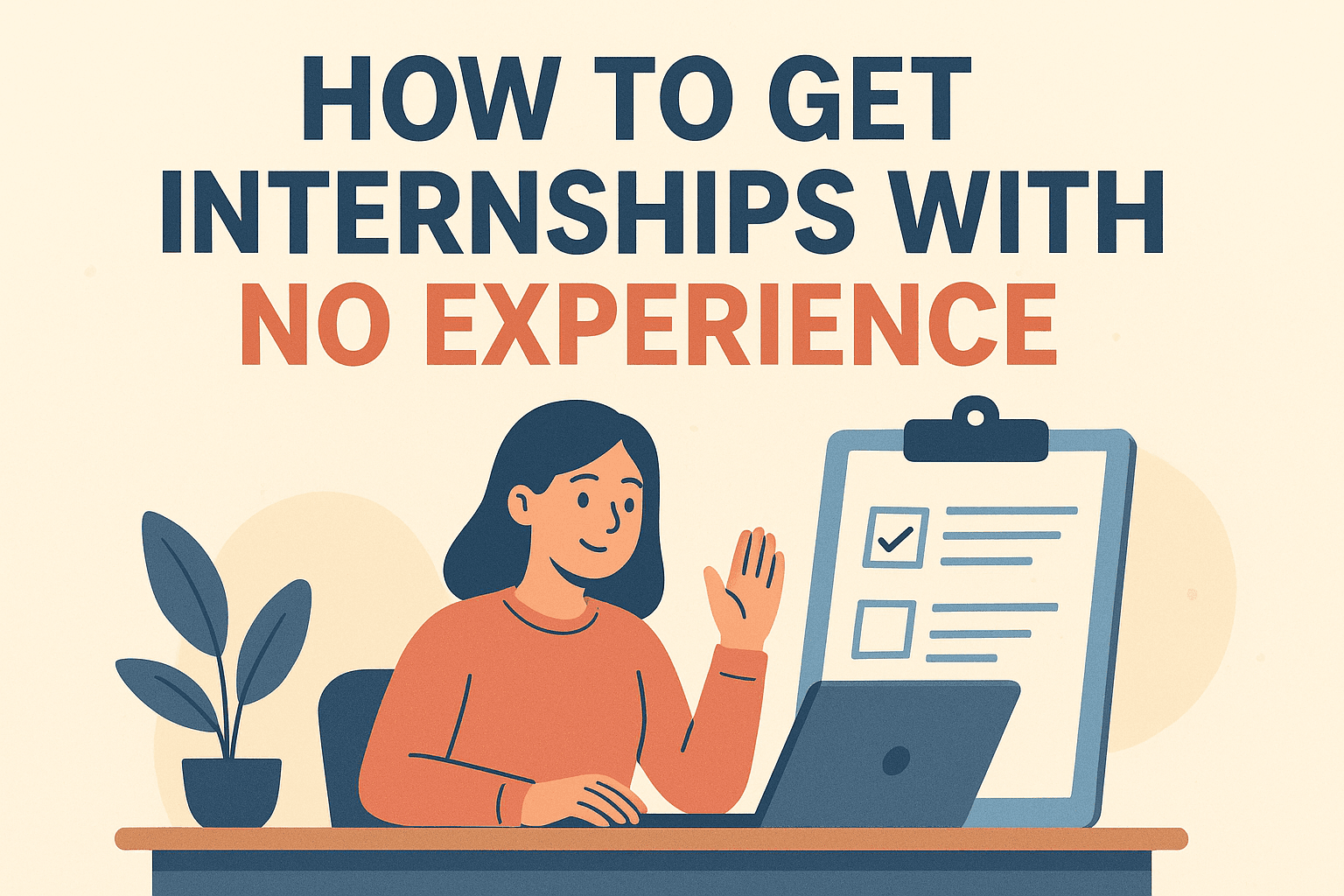 How to get internships with no experience.