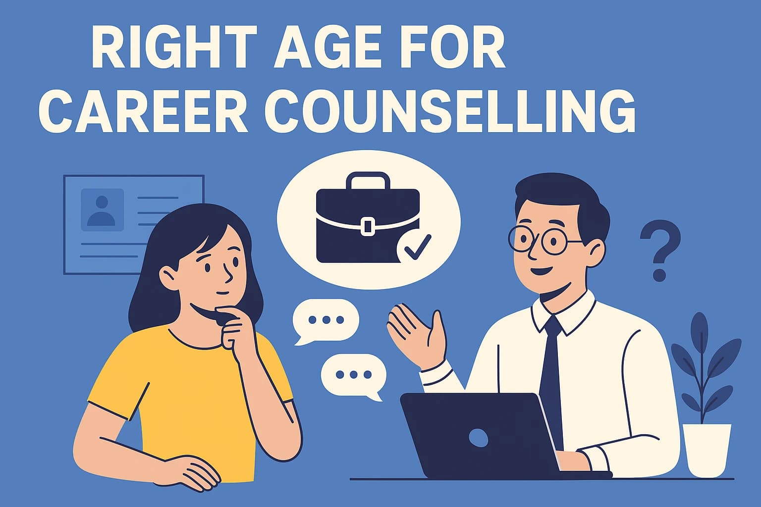 Right Age for Career Counselling: Finding the Right Path
