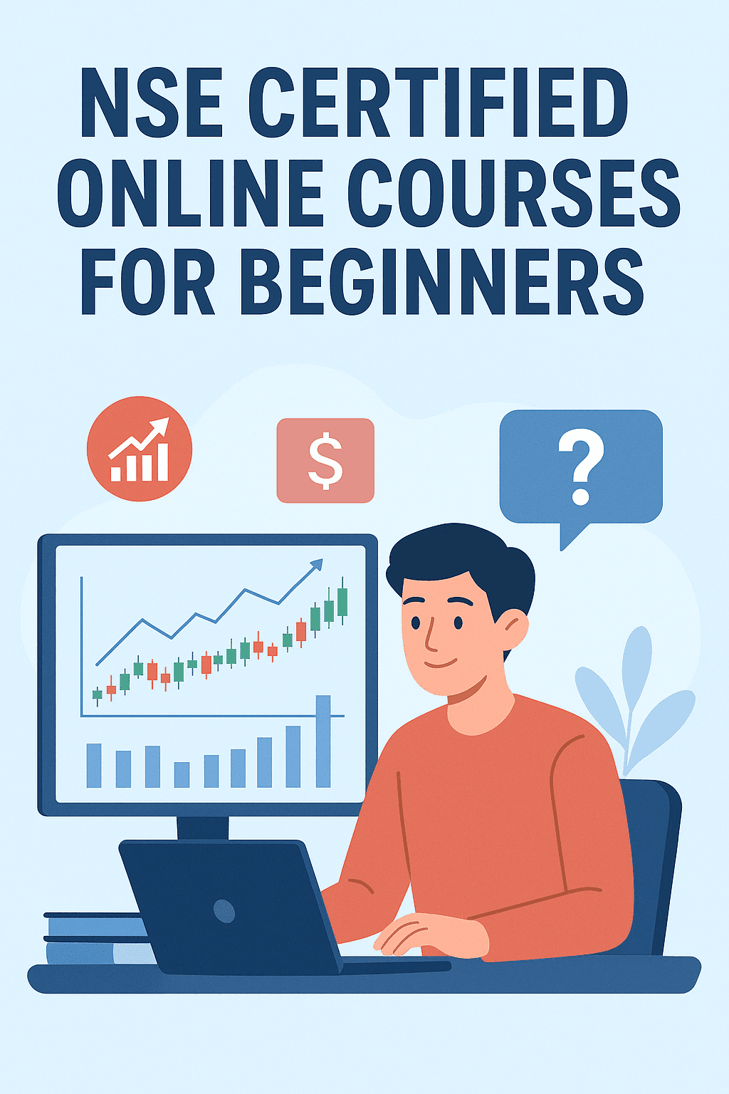 Best NSE Certified Stock Market Courses Online for Beginners in India (2025 Guide)