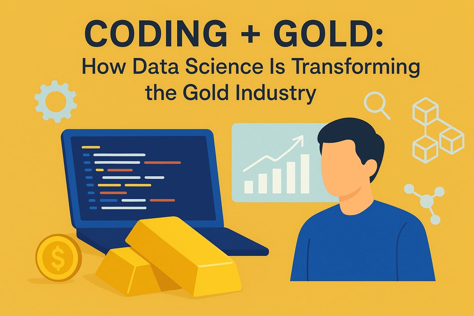 How Data Science Is Transforming the Gold Industry: Coding Meets Gold