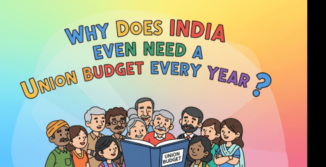 Why Does India Even Need a Union Budget Every Year?
