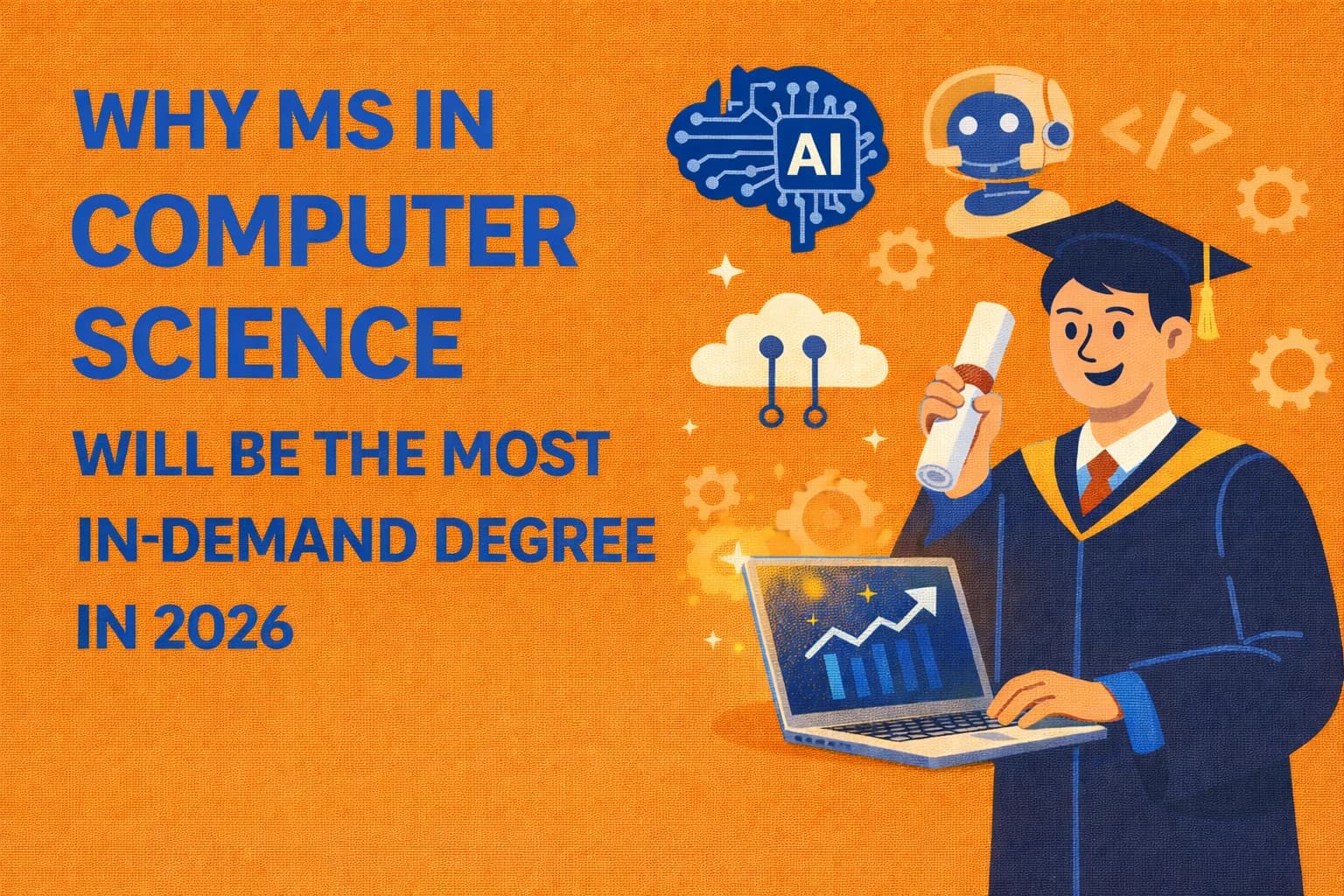 Why MS in Computer Science Is Still the Most In-Demand Degree in 2026